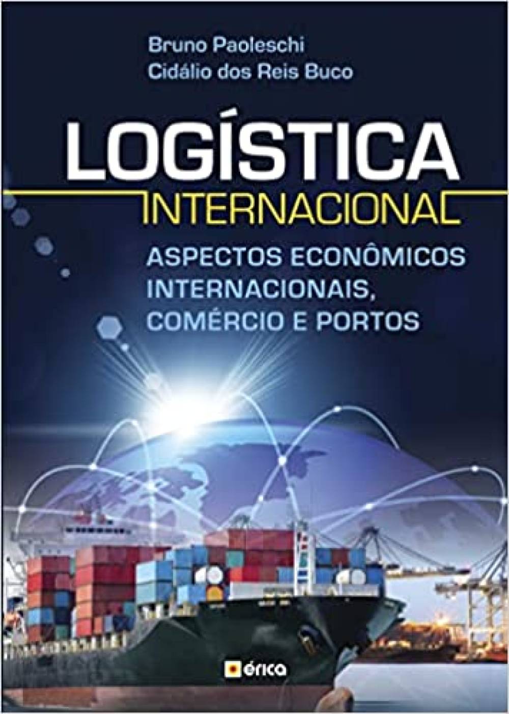 Logística internacional: Aspectos econômicos internacionais, comércio e portos